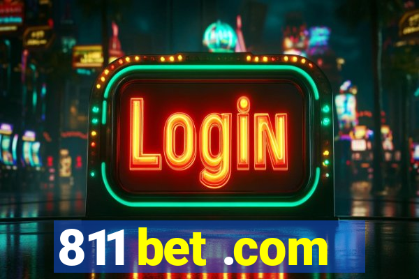 811 bet .com